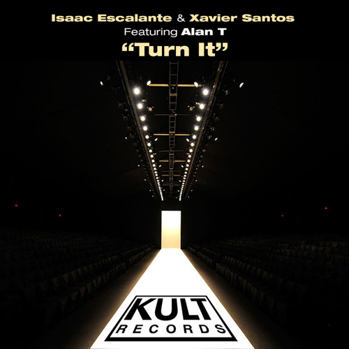 Isaac Escalante & Xavier Santos ft. Alan T - Turn It (Original Mix) [Preview]