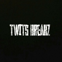 Good very good(twits breakz)re edit