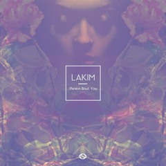 LAKIM | "Thinkin' Bout (Doin' U)" | This Is Her (Out Now)