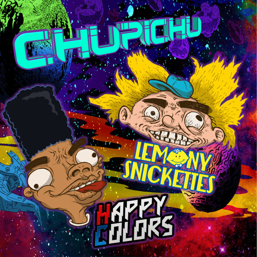 Happy Colors & Lemony Snickettes - Chupichu (Original Mix)