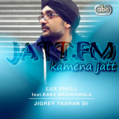 Lux  Phull -Jigrey Yaaran Di feat. Kaka Bhaniawala