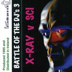 X-Ray vs Sci - Battle Of The DJs 3 - Side B