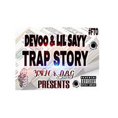DEVOO x LIL SAYY - "TRAP STORY"