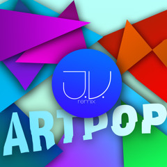 Lady Gaga - ARTPOP (J.V. Remix)