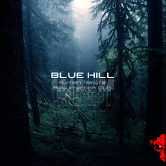 Blue Hill - Resurrection Dub