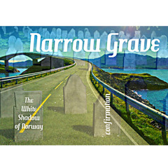 Narrow Grave produced by The White Shadow of Norway