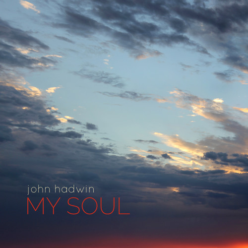 My Soul - John Hadwin