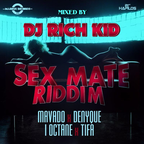 Sex Mate Riddim Mix ft. Mavado, I-Octane, Tifa, Denyque, By DJ Soundbag