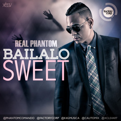 Real Phantom - Bailalo Sweet