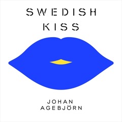 Annie feat. Bjarne Melgaard - Swedish Kiss (Johan Agebjörn Remix of Russian Kiss)