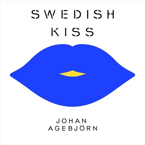 Annie feat. Bjarne Melgaard - Swedish Kiss (Johan Agebjörn Remix of Russian Kiss)