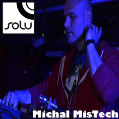 Michal MisTech ::SOLU 107:: February Deep To Tech House Mix