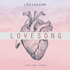 LOVESONG (The Cure Cover)