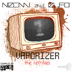 Necmi & Elfo - Vaporizer (N&G remix pre) out now