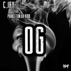 OG - C.Jay feat Princeton Da Kidd