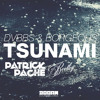 DVBBS and Borgeous - Tsunami (Patrick Pache Bootleg) FREE DOWNLOAD