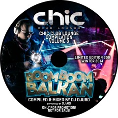 DJ DJURO & DJ ADI - Boom Boom Balkan (Club Chic vol. 8 Winter Mix 2014)