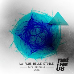 Rafa Ristallo - La Plus Belle Etoile (Bonus Version) Snippet [Not For Us Records]