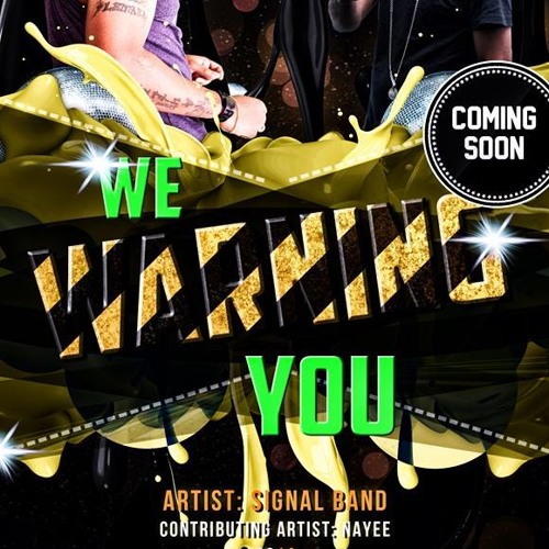 We Warning You ft. Mr. NAYEE | ***SIGNAL BAND***| Fire Nation Ent | MasDominik2014