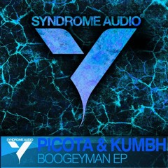 PICOTA & KUMBH - Boogeyman (CUT) (SYNDROME AUDIO)