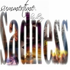 Summertime Sadness Kuju feat Meth