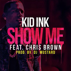 @DjSplash973 - Show Me Ft @ChrisBrown & @KidInk (BadInk Remix)