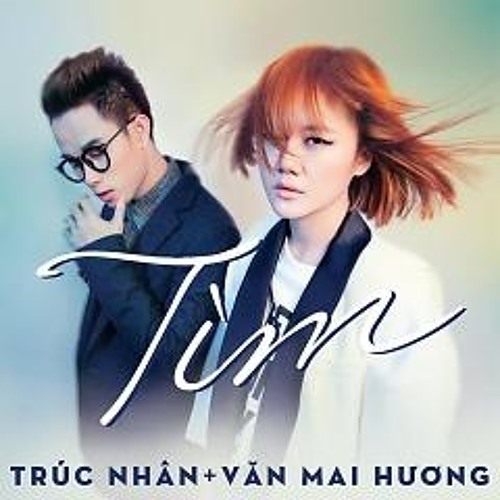 Tìm - Truc Nhan & Van Mai Huong