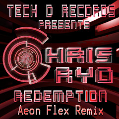Chris Ryo- Redemption (Aeon Flex Remix) **OUT NOW!!**