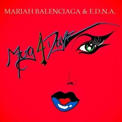Mariah Balenciaga & E.D.N.A.-Mug 4 Dayz ( nAirod remix )
