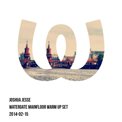 Joshua Jesse @ Watergate Mainfloor 15/02/14