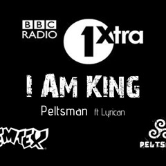 I Am King Ft Lyrican (DJ SEXMTEX BBC 1XTRA RIP)