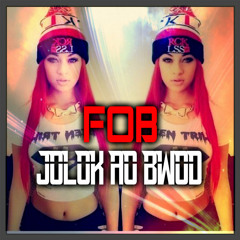 FOB = Jolok Ao Bwod ***DOWNLOAD NOW***