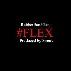 #Flex (Produced by Smurv)