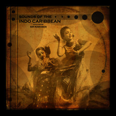Sounds Of The Indo Caribbean as played by Sir Ramases