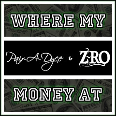 Where My Money At (ft. Z-Ro)