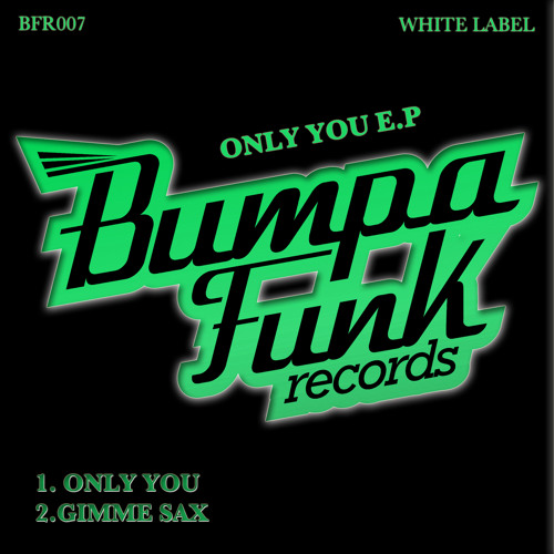 Only You - White Label - OUT NOW!!!