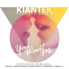 Kiantek Feat. Stefanie K- You want me(Orginal Mix)[Out on Beatport]