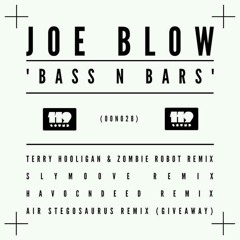 Joe Blow - Bass N Bars (Terry Hooligan & Zombie Robot Remix)119 Sound