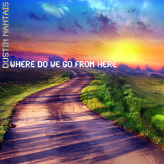 Where Do We Go From Here (Original Mix) [FREE DOWNLOAD]