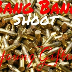BANG BANG SHOOT (Prod By The Kronic & Shinetr)