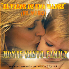 El Valor De Una Madre (Monte Santo Family "El Nero")