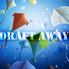 Drâft Away