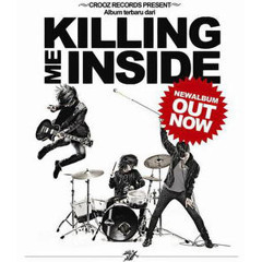 Killing Me Inside - Jangan Pergi