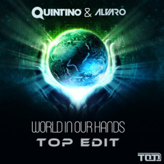 Quintino & Alvaro vs. Paris & Simo - World In Our Hands (TOP Edit)