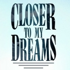 Closer To My Dreams Ft. Goapele