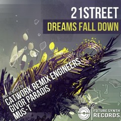 21street - Dreams Fall Down (Catwork Remix Engineers Remix)