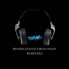 Statuz - Like That (Ft. Chulo Stacks) (Mike Gip Remix)