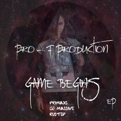 Game Begins by Pro - F Production ✖ PRIMAXS