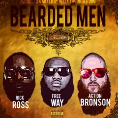 Bearded Men ft. Action Bronson, Rick Ross & Freeway (Prod. by ReLiX The Underdog)
