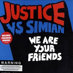 Justice vs Simian - We Are Your Friends (Chrizz Luvly Remix)